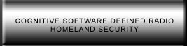 Cognitive Software Defined Radio Homeland Security
